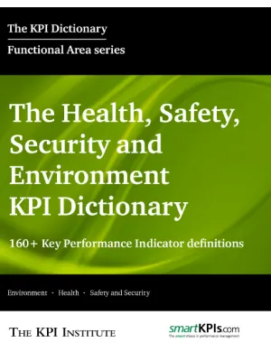 The Health, Safety, Security and Environment KPI Dictionary