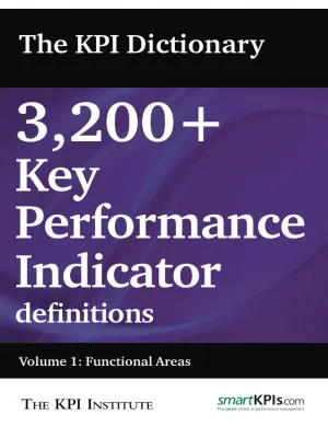 The KPI Dictionary Volume I: Functional Areas