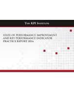 State of Performance Improvement and Key Performance Indicator Practice Report 2016