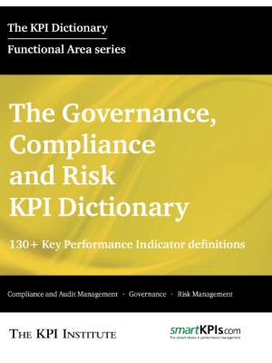 The Governance, Compliance and Risk KPI Dictionary