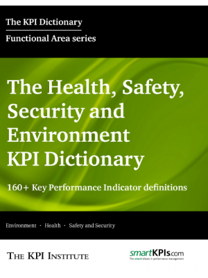 The Health, Safety, Security and Environment KPI Dictionary